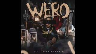 el Makabelico El Wero v23 [upl. by Urbana]