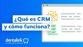 Qué es el CRM Dentalink y qué se puede hacer con él [upl. by Liatrice]