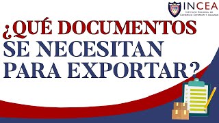 ¿Qué Documentos Se Necesitan Para Exportar [upl. by Palgrave]