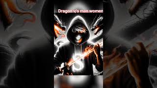 Dragon vs man women 🐲🐲🐲🐲🐲🐲🐲🐲🐲🐲YouTube sorts dragan sortssorts [upl. by Nea]