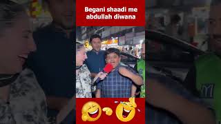 Begani shaadi me abdullah diwana 🤣 shorts pakistanireaction pakistanipublicreaction kaddwasach [upl. by Kirred158]