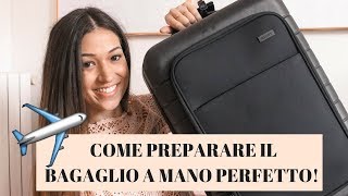 COME PREPARARE IL BAGAGLIO A MANO PERFETTO [upl. by Phail]