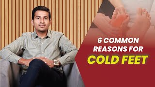 6 Common Reasons for Cold Feet  Dr B Padam Kumar [upl. by Seumas65]