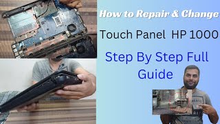 Disassemble Repair amp Replace Touch Panel HP 1000 Laptop  Full Video Tutorial techgaurang [upl. by Leff599]