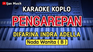 Twentynine  PENGAREPAN Karaoke Koplo  Nada WanitaCewek  Difarina Indra Adella [upl. by Gnoht389]