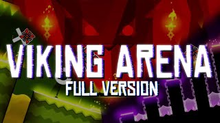 FINAL 21 VIDEO  GD quotViking Arena FULL VERSIONquot By SlothBlock King Kaz [upl. by Nylarej]