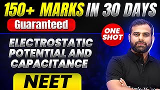 150 Marks Guaranteed ELECTROSTATIC POTENTIAL AND CAPACITANCE  Quick Revision 1 Shot Physics [upl. by Ellison]