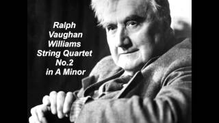 Ralph Vaughan Williams  String Quartet No 2 in A Minor [upl. by Lrak769]