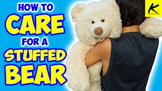 How to CARE for a STUFFED BEAR  For Kids [upl. by Lednar]