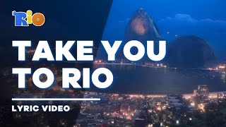 Rio  Take You To Rio Lyric Video  Letra [upl. by Pogah201]