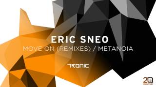 Eric Sneo  Metanoia Tronic [upl. by Aiciram753]