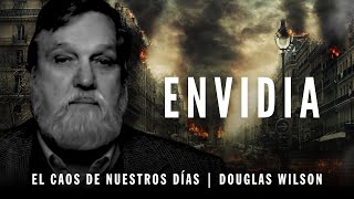 Envidia el caos de nuestros días  Douglas Wilson En Español [upl. by Aerdnaek332]