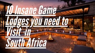 10 Insane Game Lodges you need to visit in South Africa [upl. by Lrak]