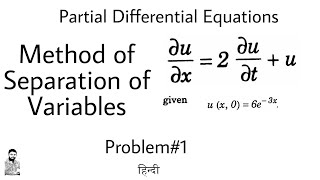 25 Method of Separation of Variables  Problem1  PDE  Complete Concept [upl. by Nikolia]