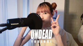 UNDEAD  YOASOBI  Cover by Yumi [upl. by Adnilra]