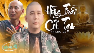 Hồng Trần Cõi Tạm  Khang Lê  Bài Hát Về Sư THÍCH MINH TUỆ Ai Nghe Cũng THẤM THÍA Vô Cùng [upl. by Hepsibah]