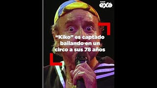 “Kiko” es captado bailando en un circo a sus 78 años [upl. by Kared]