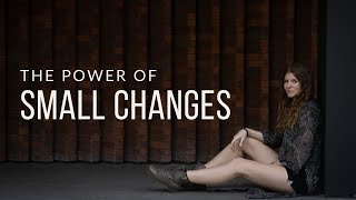 The Power of Small Changes A Lesson in SelfCare [upl. by Winikka]