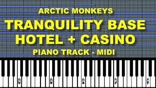 Arctic Monkeys  Tranquility Base Hotel  Casino Piano Track MIDI [upl. by Nunciata173]