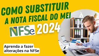 Como Substituir Nota Fiscal MEI 2024 [upl. by Harper]