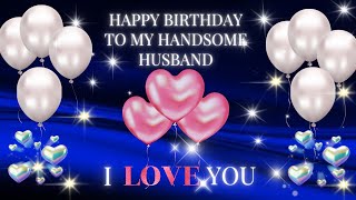 Birthday Wishes for Husband💖 Happy Birthday My Husband💕Beautiful Message for Your Husband💌 [upl. by Notsob]