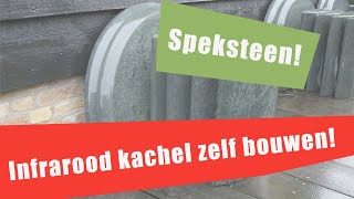 72 Infrarood kachel van speksteen zelf bouwen [upl. by Ynafets706]