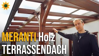 Terrassendach aus Meranti Holz vorgestellt [upl. by Whittaker]