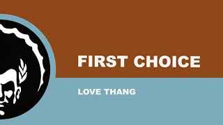 ⭐⭐First Choice ֍ Love Thang Alan Dixon Remix [upl. by Adiana]