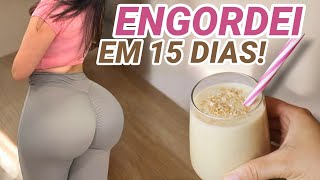 COMO ENGORDAR em UMA SEMANA 10Kg  VITAMINA PARA ENGORDAR RÁPIDO [upl. by Nywnorb145]