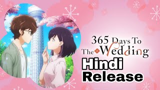 365 Days To The Wedding Hindi Release Date Confirmed  Watch 365 Days Of Wedding In Hindi Dub [upl. by Nylareg]