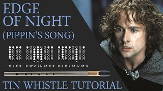 EDGE OF NIGHT  PIPPINS SONG LOTR  Tin Whistle Tabs Tutorial [upl. by Mages]