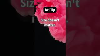 DM Tip Size Doesnt Matter [upl. by Yrtnahc]