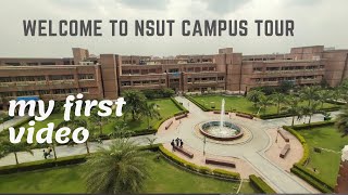 WELCOME TO NSUT CAMPUS TOUR  My first video  NSUT Ankit pathak [upl. by Emelun]