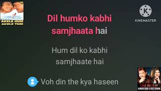 Dil Kehta Hai Chal Unse Mil  Karaoke With Scrolling lyrics  Kumar Sanu amp Alka Yagnik  MK Karaoke [upl. by Anyel]