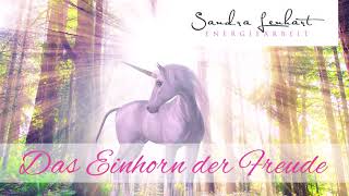 Das Einhorn der Freude 🦄 Traumreise für Kinder amp Erwachsene [upl. by Sophi331]