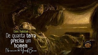 AUDIOLIVRO COMPLETO De Quanta Terra Precisa um Homem  LIEV TOLSTOI [upl. by Aicen203]