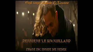 Grand Corps Malade amp Louane  Dérrière le Brouillard Phase inc Inside Me remix [upl. by Anaes416]