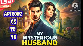 my mysterious husband  my mysterious husband pocket fm  kuku fm story [upl. by Belter]