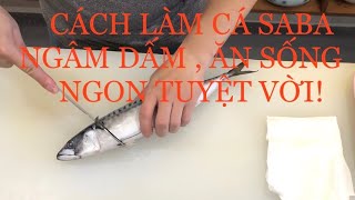 CÁ SABA NGÂN DẤM  ĂN SỐNG NGON TUYỆT VỜI  Shime SaBa sashimi  vinegar Mackerel Món ăn nhật [upl. by Fachanan810]