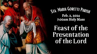 Feb 2 2024  Feast of the Presentation of the Lord [upl. by Couchman247]