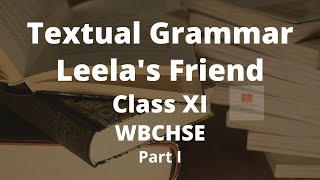 Textual Grammar of Leelas Friend  Class XI  WBCHSE  Textual Voice Change with Answers [upl. by Atnuahs]