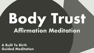 Body Trust Affirmation Meditation  Hypnobirth Guided Meditation [upl. by Byron312]