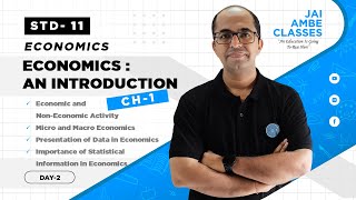 STD11 ECONOMICS CH1 ECONOMICSAN INRODUCTION DAY2  By Tarun Makhija Jai Ambe Classes [upl. by Carpio]