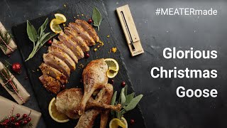 Christmas Goose Recipe  MEATER  Wireless Meat Thermometer [upl. by Sieracki]