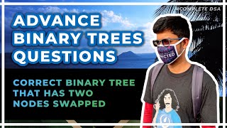 Correct Binary Tree That Has Two Nodes Swapped  FAANG Interview Question [upl. by Cogn72]