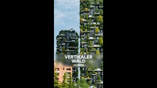 Wohnen im vertikalen Wald [upl. by Idolem]