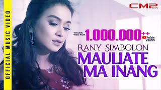 Rany Simbolon  Mauliate Ma Inang  Official Music Video [upl. by Palestine]