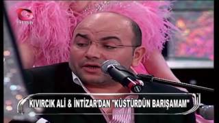 Kıvırcık Ali  İntizar  Küstürdün Barışamam [upl. by Ethben]