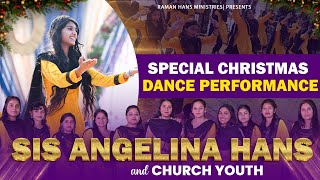 Christmas Dance Performance  Sis Angelina Hans amp Church Youth  Raman Hans Ministry  2023 [upl. by Leiram440]