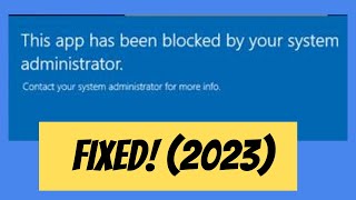 Fix This App Has Been Blocked By Your System Administrator Windows 1110 [upl. by Roshelle]